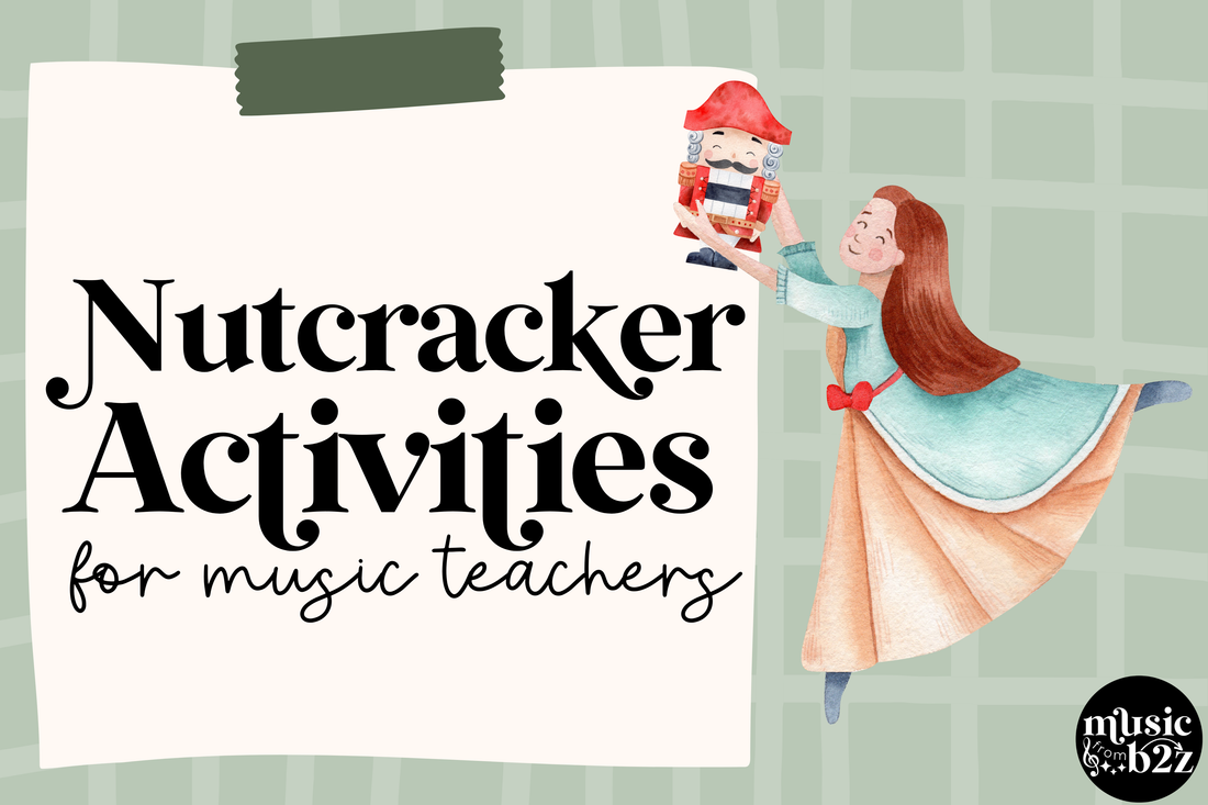 Nutcracker Activities for Elementary Music - 5 Types of Activities I Use to Teach the Nutcracker in my Elementary Music Classroom