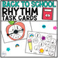 Back to School Rhythm Task Cards Elementary Music Centers & Activities