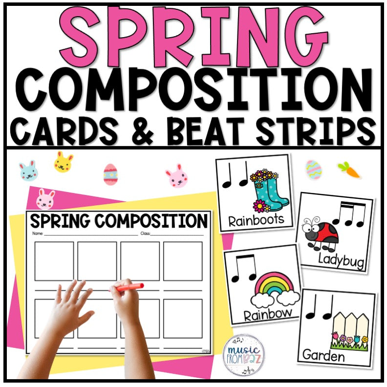 Spring Music Composition Cards and Beat Strips - Rhythm Lesson & Activity - Elementary Music Lesson - DIGITAL DOWNLOAD